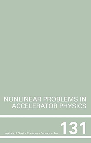 Nonlinear Problems in Accelerator Physics, Proceedings of the INT  workshop on n [Hardcover]