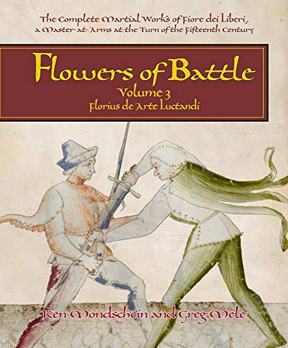 Flowers of Battle, Volume III Florius de Arte Luctandi [Hardcover]