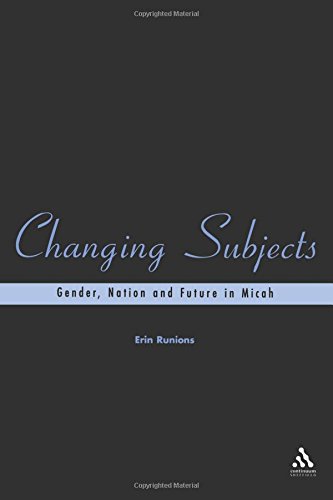 Changing Subjects Gender, Nation and Future in Micah [Paperback]