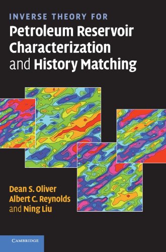 Inverse Theory for Petroleum Reservoir Characterization and History Matching [Hardcover]