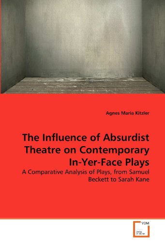Influence of Absurdist Theatre on Contemporary in-Yer-Face Plays [Paperback]