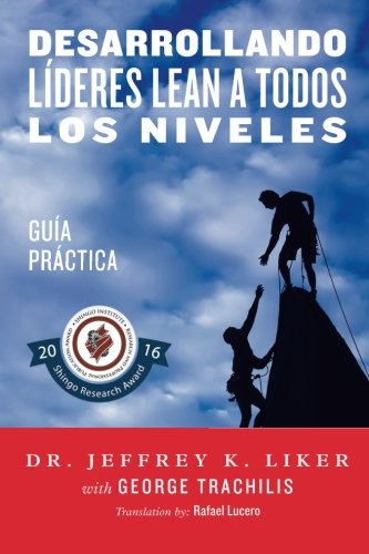 Desarrollando Lideres Lean A Todos Los Niveles Guia Practica (spanish Edition) [Paperback]
