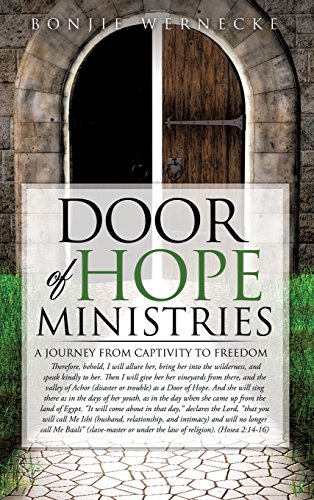 Door Of Hope Ministries A Journey From Captivity To Freedom [Hardcover]