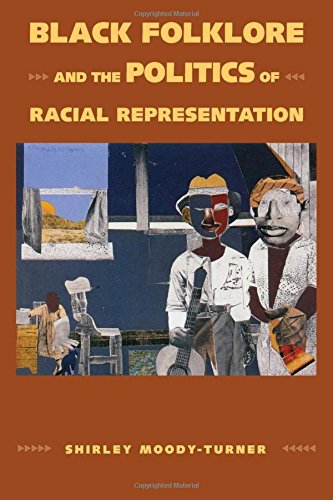 Black Folklore and the Politics of Racial Representation [Hardcover]