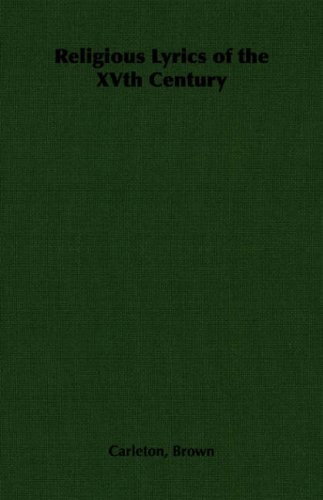 Religious Lyrics of the XVth Century [Unknown]