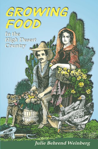 Growing Food In The High Desert Country [Paperback]