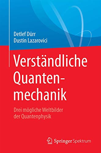 Verstndliche Quantenmechanik Drei mgliche Weltbilder der Quantenphysik [Paperback]