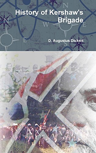 History Of Kershaw's Brigade [Hardcover]