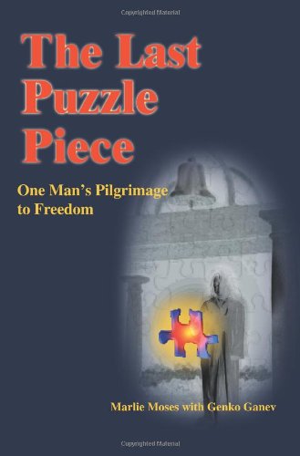 Last Puzzle Piece  One Man's Pilgrimage to Freedom [Paperback]
