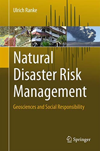 Natural Disaster Risk Management Geosciences and Social Responsibility [Hardcover]