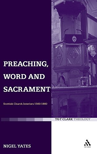 Preaching, Word and Sacrament Scottish Church Interiors 1560-1860 [Hardcover]