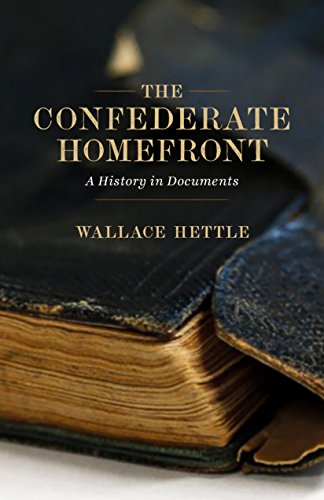 The Confederate Homefront A History In Documents [Hardcover]