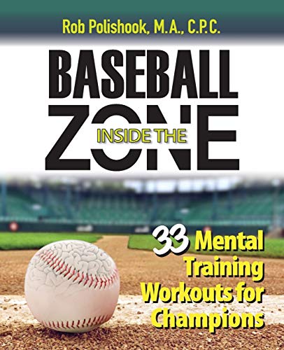 Baseball Inside the Zone  33 Mental Training Workouts for Champions [Paperback]