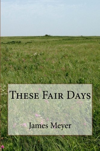 These Fair Days [Paperback]