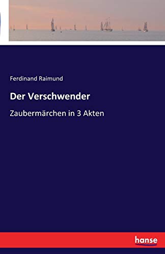 Der Verschwender (german Edition) [Paperback]