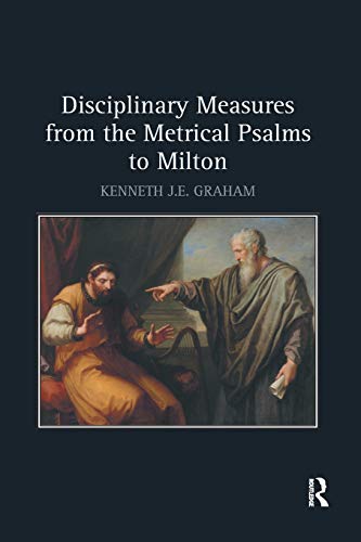 Disciplinary Measures from the Metrical Psalms to Milton [Paperback]