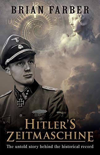 Hitler's Zeitmaschine  The Untold Story Behind the Historical Record [Paperback]