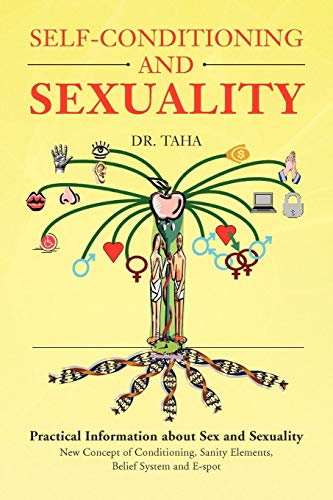 Self-Conditioning and Sexuality  Practical Information about Sex and Sexuality [Paperback]