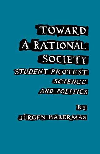 Toward a Rational Society Student Protest, Science, and Politics [Paperback]
