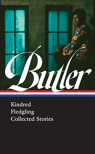 Octavia E. Butler Kindred, Fledgling, Collected Stories (LOA 338) [Hardcover]
