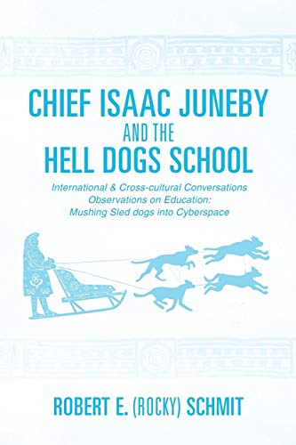 Chief Isaac Juneby And The Hell Dogs School [Paperback]
