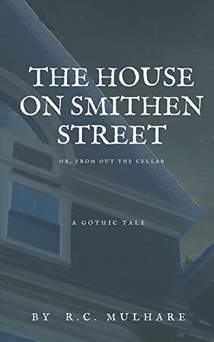 House on Smithen Street, or from Out the Cellar [Paperback]