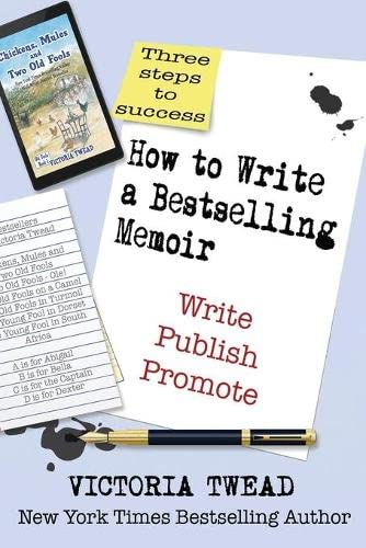 How to Write a Bestselling Memoir  Three Steps Write, Publish, Promote [Paperback]