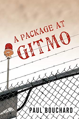 Package at Gitmo  Jerome Brown and His Military Tour at Guantanamo Bay, Cuba [Paperback]