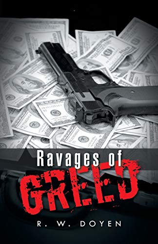 Ravages Of Greed [Paperback]