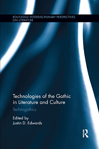 Technologies of the Gothic in Literature and Culture Technogothics [Paperback]
