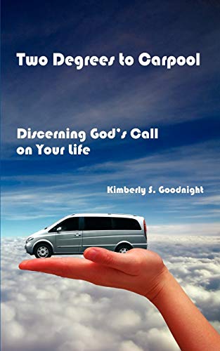 Two Degrees to Carpool  Discerning Gods Call on Your Life [Unknown]