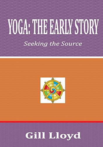 Yoga The Early Story [Paperback]