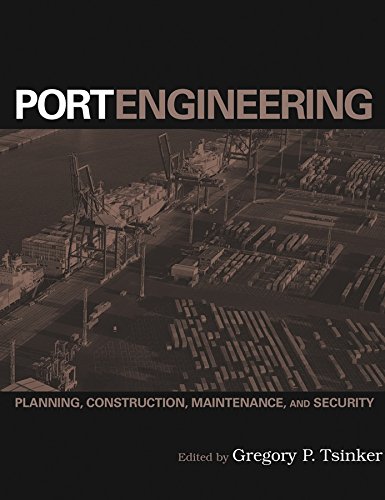 Port Engineering Planning, Construction, Maintenance, and Security [Hardcover]