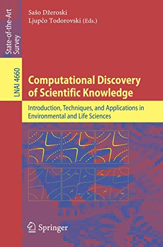Computational Discovery of Scientific Knowledge Introduction, Techniques, and A [Paperback]