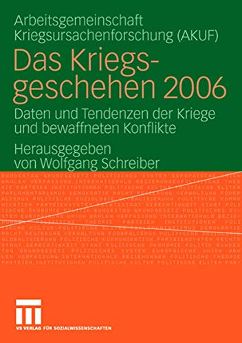 Das Kriegsgeschehen 2006 Daten und Tendenzen der Kriege und bewaffneten Konflik [Paperback]