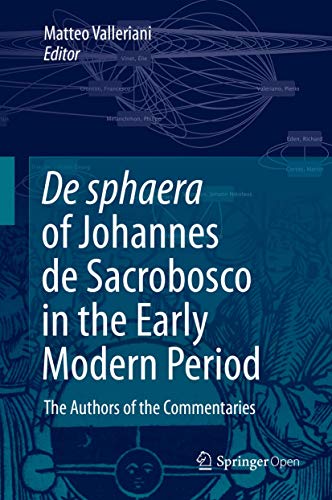 De sphaera of Johannes de Sacrobosco in the Early Modern Period The Authors of  [Hardcover]