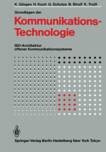 Grundlagen der Kommunikationstechnologie ISO-Architektur offener Kommunikations [Paperback]