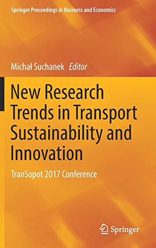 New Research Trends in Transport Sustainability and Innovation TranSopot 2017 C [Hardcover]