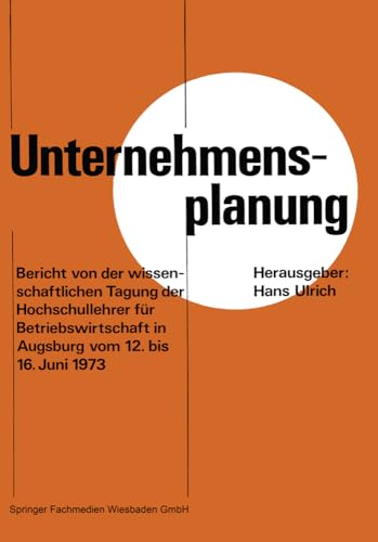 Unternehmensplanung Bericht von der wissenschaftlichen Tagung der Hochschullehr [Paperback]