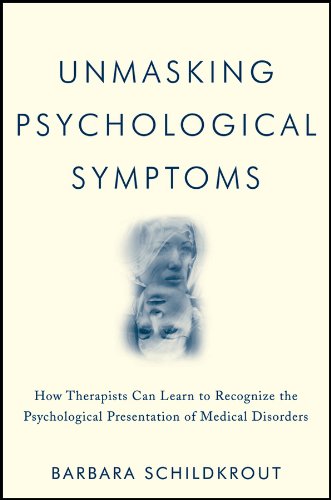Unmasking Psychological Symptoms How Therapists Can Learn to Recognize the Psyc [Paperback]