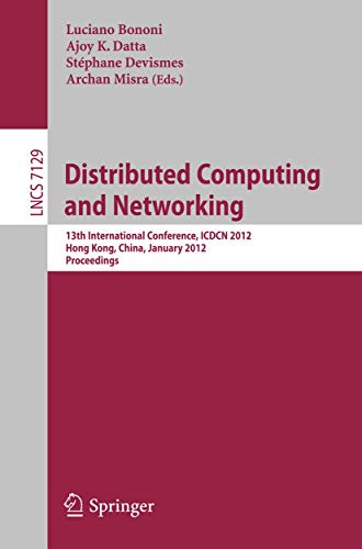 Distributed Computing and Networking 13th International Conference, ICDCN 2012, [Paperback]