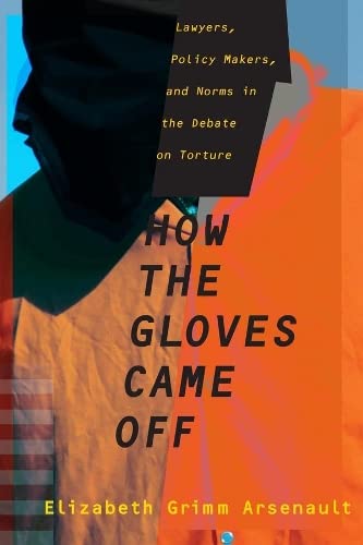 How the Gloves Came Off Lawyers, Policy Makers, and Norms in the Debate on Tort [Hardcover]