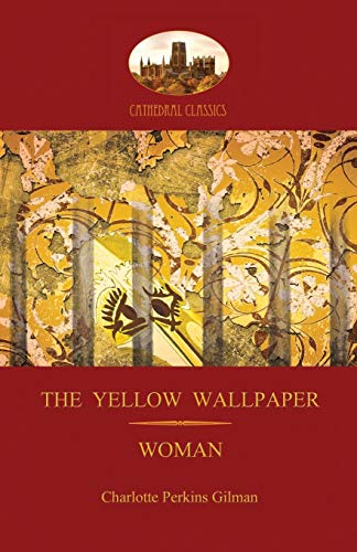 'the Yellow Wallpaper' With 'woman', Gilman's Acclaimed Feminist Poetry (azilot [Paperback]
