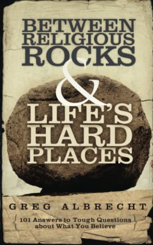 Between Religious Rocks and Life's Hard Places 101 Answers to Tough Questions a [Paperback]