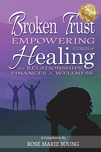Broken Trust - Empowering Stories Of Healing For Relationships, Finances &Amp W [Paperback]
