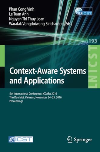 Context-Aware Systems and Applications 5th International Conference, ICCASA 201 [Paperback]