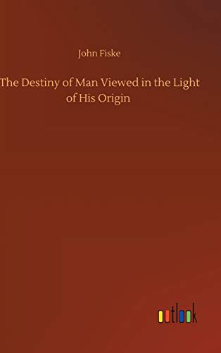 Destiny Of Man Viewed In The Light Of His Origin