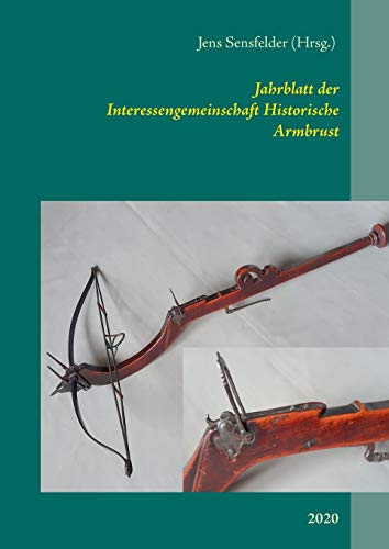 Jahrblatt Der Interessengemeinschaft Historische Armbrust