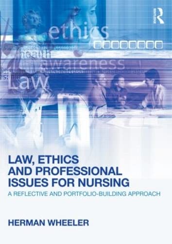 Law, Ethics and Professional Issues for Nursing A Reflective and Portfolio-Buil [Paperback]