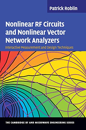 Nonlinear RF Circuits and Nonlinear Vector Network Analyzers Interactive Measur [Hardcover]